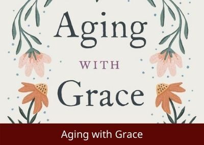 Aging with Grace