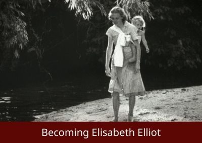 Becoming Elisabeth Elliot